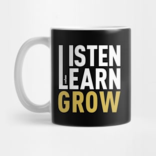 Listen Learn Grow Mug